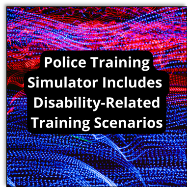 Red and blue electronic waves. Caption: Police Training Simulator Includes Disability-Related Training Scenarios